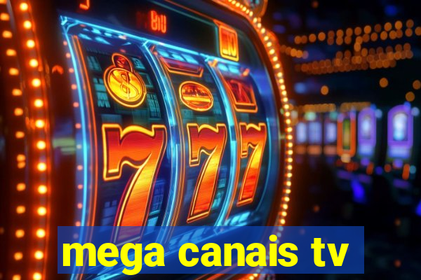 mega canais tv